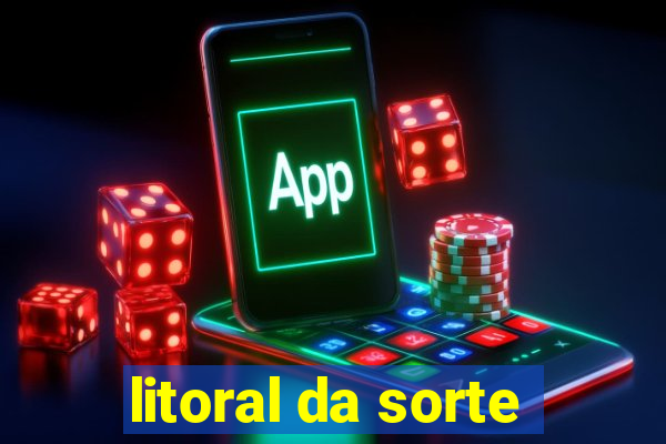litoral da sorte